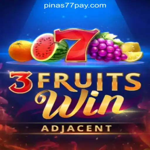 Discover the Excitement of 3FruitsWin at Pinas77 Online Casino Philippines
