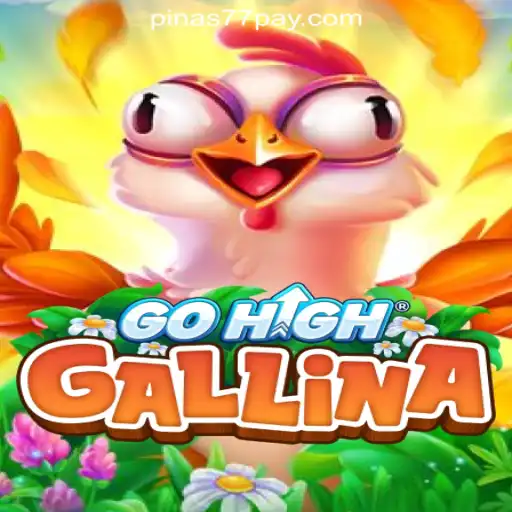 Discover GoHighGallina: A Thrilling Adventure With Pinas77 Online Casino Philippines